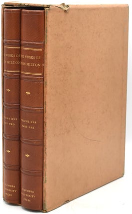 THE WORKS OF JOHN MILTON 2 Volume Set; Vol I, Part I; Vol 1, Part II