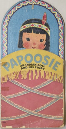 Item #200663 PAPOOSIE - The Story of an Indian Boy. Edith Reichman, Edith Reichman