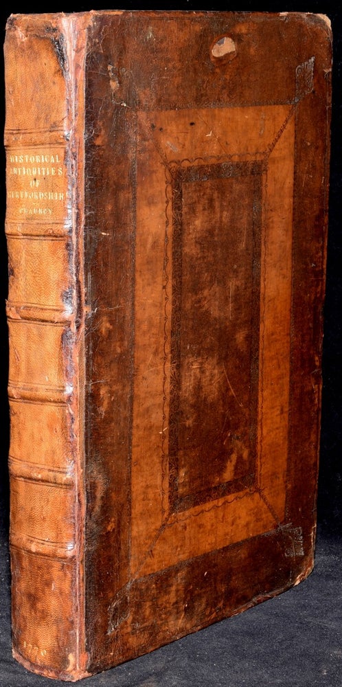 Item #215202 The Historical Antiquities of Hertfordshire with the Original of Counties, Hundreds or Wapentakes, Boroughs, Corporations, Towns, Parishes, Villages, and Hamlets; the Foundation and Origin of Monasteries, Churches, Advowsons, Tythes, Rectories, Impropriat. Sir Henry Chauncy.