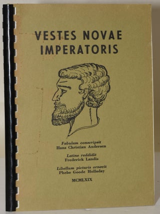 Item #217428 VESTIS NOVAE IMPERATORIS. Frederick Landis, Hans Christian Andersen, Phebe Goode...
