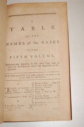 REPORTS OF CASES, Upon Appeals and Writs of Error, in the High Court of Parliament; From the Year 1701, to the Year 1779 with Tables, Notes, and References. (7 Volume Set); Vol I; Vol II; Vol III; Vol IV; Vol V; Vol VI; Vol VII