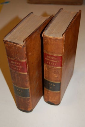 REPORTS OF CASES, Upon Appeals and Writs of Error, in the High Court of Parliament; From the Year 1701, to the Year 1779 with Tables, Notes, and References. (7 Volume Set); Vol I; Vol II; Vol III; Vol IV; Vol V; Vol VI; Vol VII