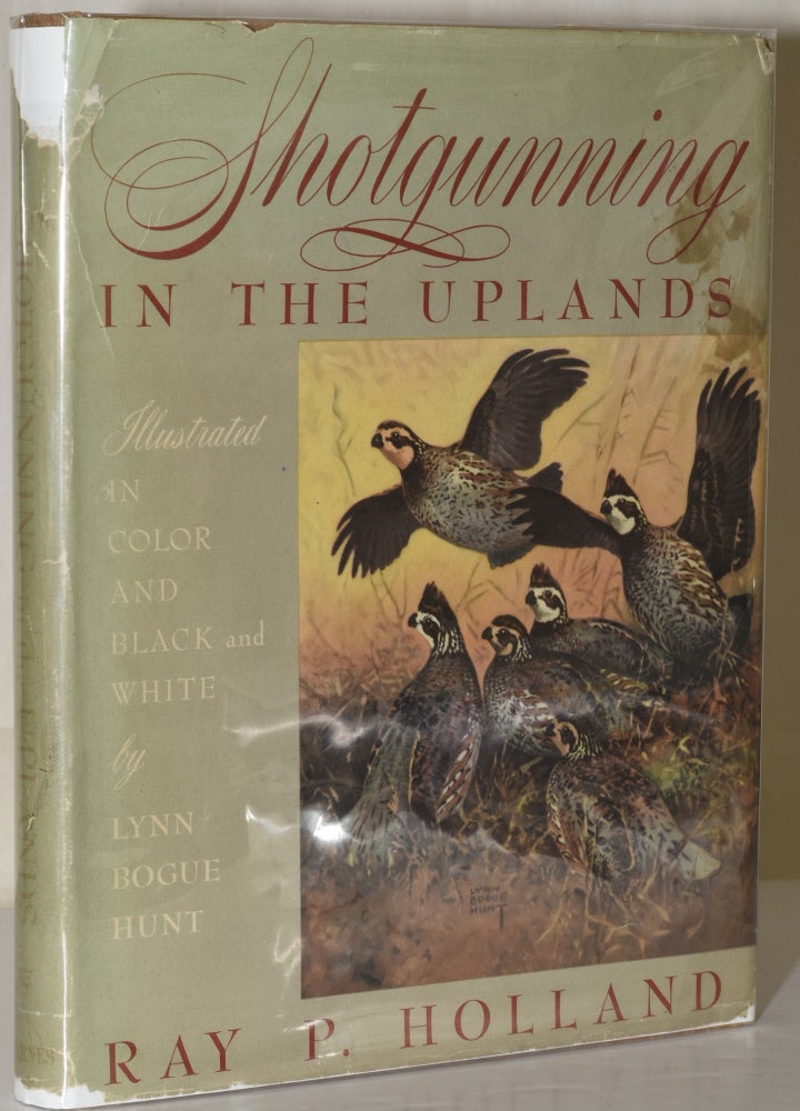 Item #220742 SHOTGUNNING IN THE UPLANDS. Ray P. Holland, Dave Newell, Lynn Bogue Hunt, foreword.