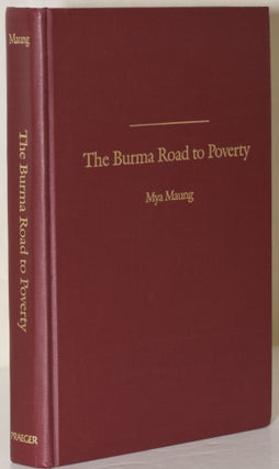 Item #221182 The Burma Road to Poverty. Mya Maung