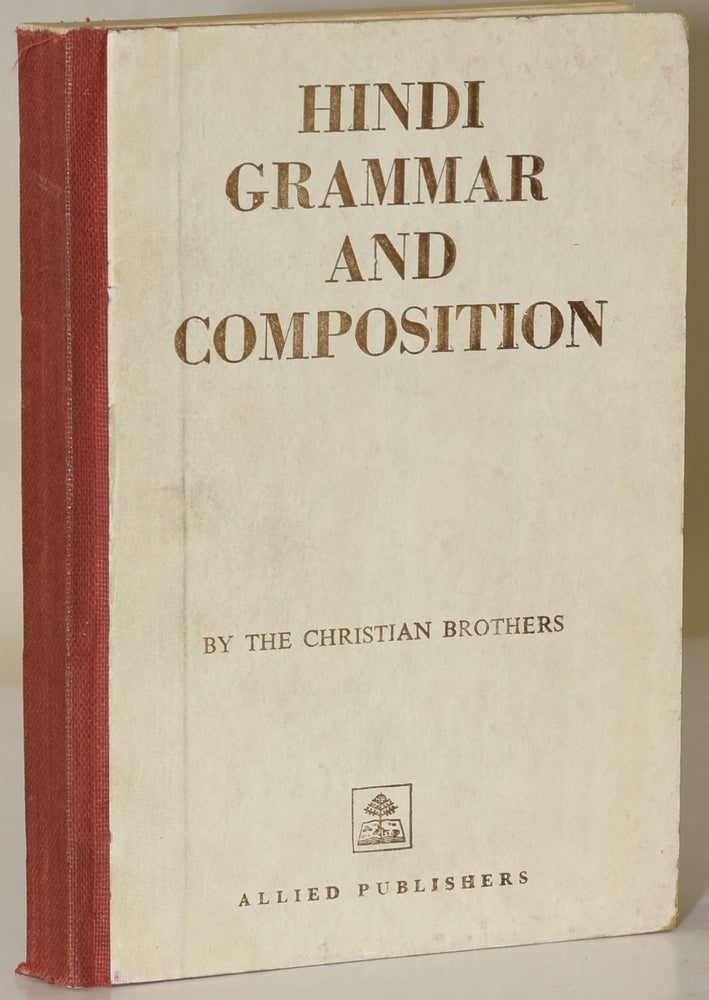 Item #223073 HINDI GRAMMAR & COMPOSITION for Anglo-Indian Schools. The Christian Brothers.
