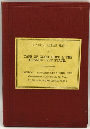 Item #228477 LONDON ATLAS MAP OF CAPE OF GOOD HOPE & THE ORANGE FREE STATE. Stanford's Library Maps