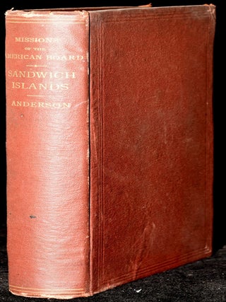 Item #229193 HISTORY OF THE SANDWICH ISLANDS MISSION. (A Heathen Nation Evangelized.). Rufus...