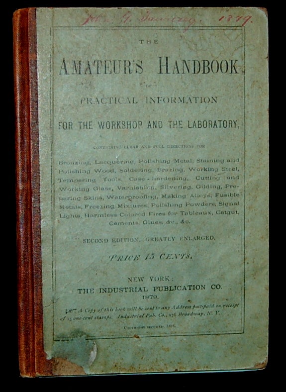 Item #233423 The Amateur's Handbook of Practical Information for the Workshop and the Laboratory. John Phin.