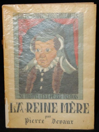 Item #235088 LA REINE MERE. Pierre Devaux