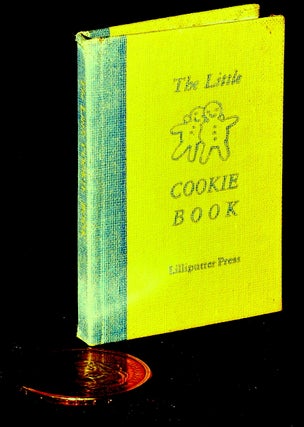 Item #236450 THE LITTLE COOKIE BOOK: Thirty-One Favorite Recipes of a Minibibliophile. Ruth E....