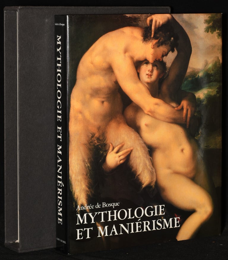Item #236981 MYTHOLOGIE ET MANIERISME: Italie - Baviere - Fontainebleau - Prague PAYS-BAS Peinture et Dessins. Andree de Bosque.