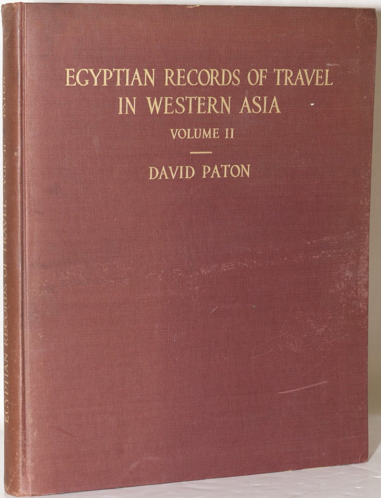 Item #241078 [ANCIENT WORLD] EARLY EGYPTIAN RECORDS OF TRAVEL Volume II: Some Texts of The SVIIIth Dynasty, Exclusive of The Annals of Thutmosis III. David Paton.