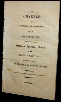 Item #249107 The charter of the rector and inhabitants of the city of New-York in communion of...