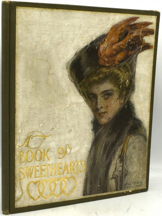 Item #251812 A BOOK OF SWEETHEARTS: PICTURES BY FAMOUS AMERICAN ARTISTS. Lester Ralph Howard...