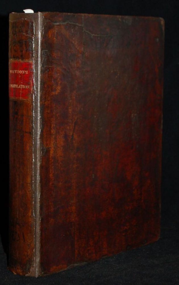 Item #251908 A COMPILATION OF THE LAWS OF THE STATE OF GEORGIA, PASSED BY THE GENERAL ASSEMBLY, SINCE THE YEAR 1819 TO THE YEAR 1829, INCLUSIVE. William C. Dawson.