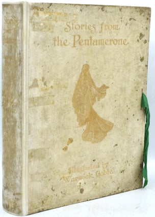 Item #257809 STORIES FROM THE PENTAMERONE [Edition de Luxe]. Giambattista Basile |, Warwick Goble
