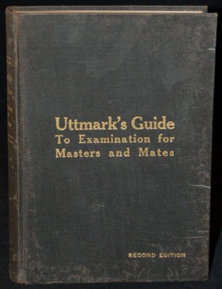 Item #258296 UTTMARK’S GUIDE TO THE UNITED STATES LOCAL INSPECTORS EXAMINATION FOR MASTERS AND...