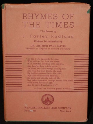 Item #258426 RHYMES OF THE TIMES: THE POEMS OF J. FARLEY RAGLAND. J. Farley Ragland, Arthur Paul...