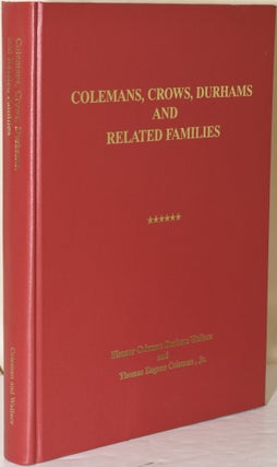 Item #258716 COLEMANS, CROWS, DURHAMS AND RELATED FAMILIES. Eleanor Coleman Durham Wallace, author
