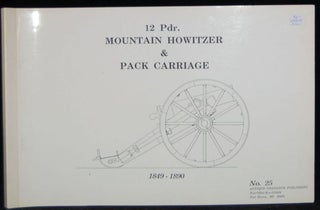 Item #258828 12 PDR. MOUNTAIN HOWITZER & PACK CARRIAGE. 1849 - 1890