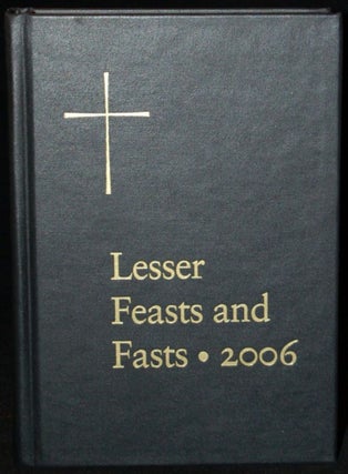 Item #259109 THE PROPER FOR THE LESSER FEASTS AND FASTS TOGETHER WITH THE FIXED HOLY DAYS...