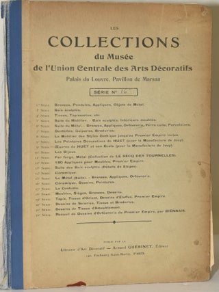 Item #260042 LES COLLECTIONS DU MUSEE DE L’UNION CENTRAL DES ARTS DECORATIFS. PALAIS DU...