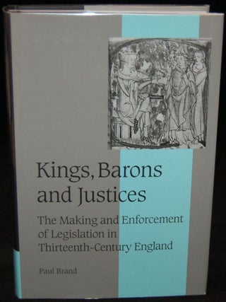 Item #262478 Kings, Barons and Justices: The Making and Enforcement of Legislation in...