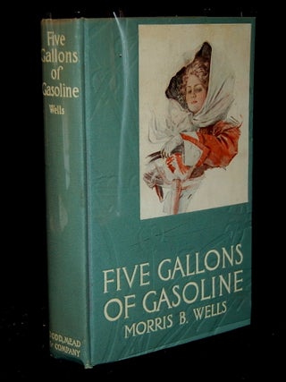 Item #263799 FIVE GALLONS OF GASOLINE. Morris B. Wells