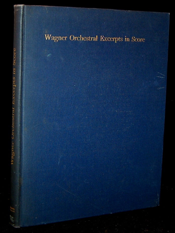 Item #263960 WAGNER ORCHESTRAL EXCERPTS IN SCORE. Albert E. Wier.