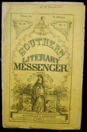 Item #264736 THE SOUTHERN LITERARY MESSENGER. APRIL, 1861. VOL. 32, NO. 4 (Confederate...