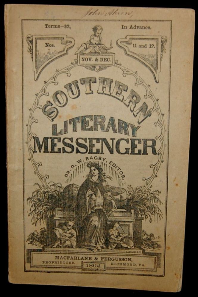 Item #264743 THE SOUTHERN LITERARY MESSENGER. NOV. & DEC., 1862. VOL. 34, NOS. 11 & 12 [Confederate Imprint]. George William Bagby.