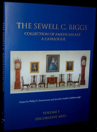 Item #264796 THE SEWELL C. BIGGS COLLECTION OF AMERICAN ART: A CATALOGUE (Volume 1 & 2,...