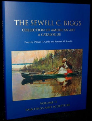 THE SEWELL C. BIGGS COLLECTION OF AMERICAN ART: A CATALOGUE (Volume 1 & 2, Hardcover)