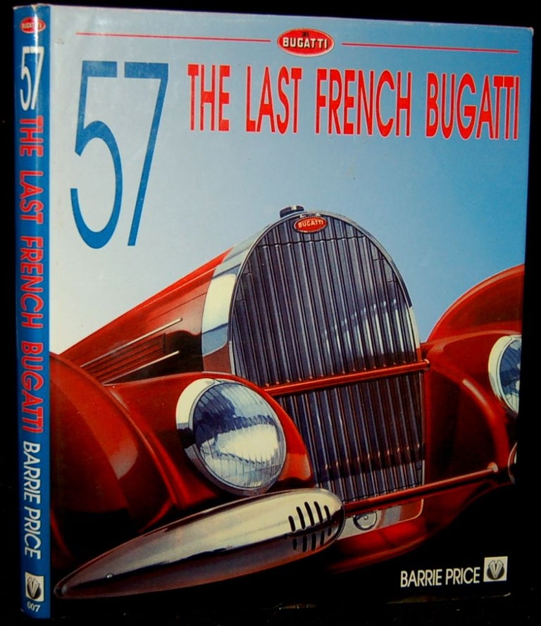 Item #265080 57 THE LAST FRENCH BUGATTI. Barrie Price.