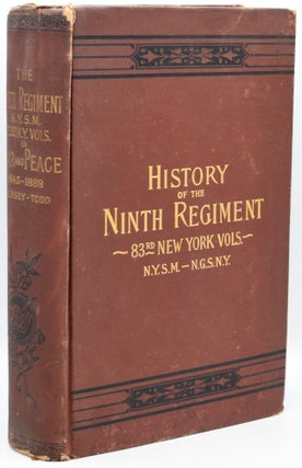 Item #266961 HISTORY OF THE NINTH REGIMENT N.Y.S.M., N.G.S.N.Y. (EIGHTY-THIRD N.Y. VOLUNTEERS)...