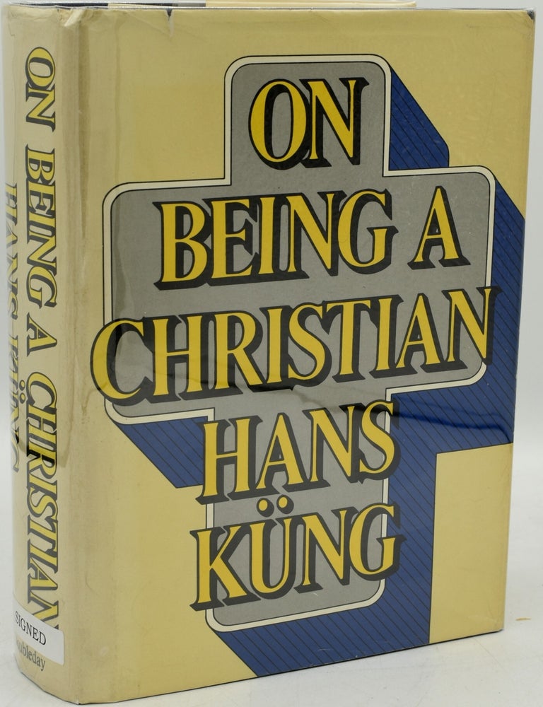 Item #267033 ON BEING A CHRISTIAN (Signed). Hans Kung.