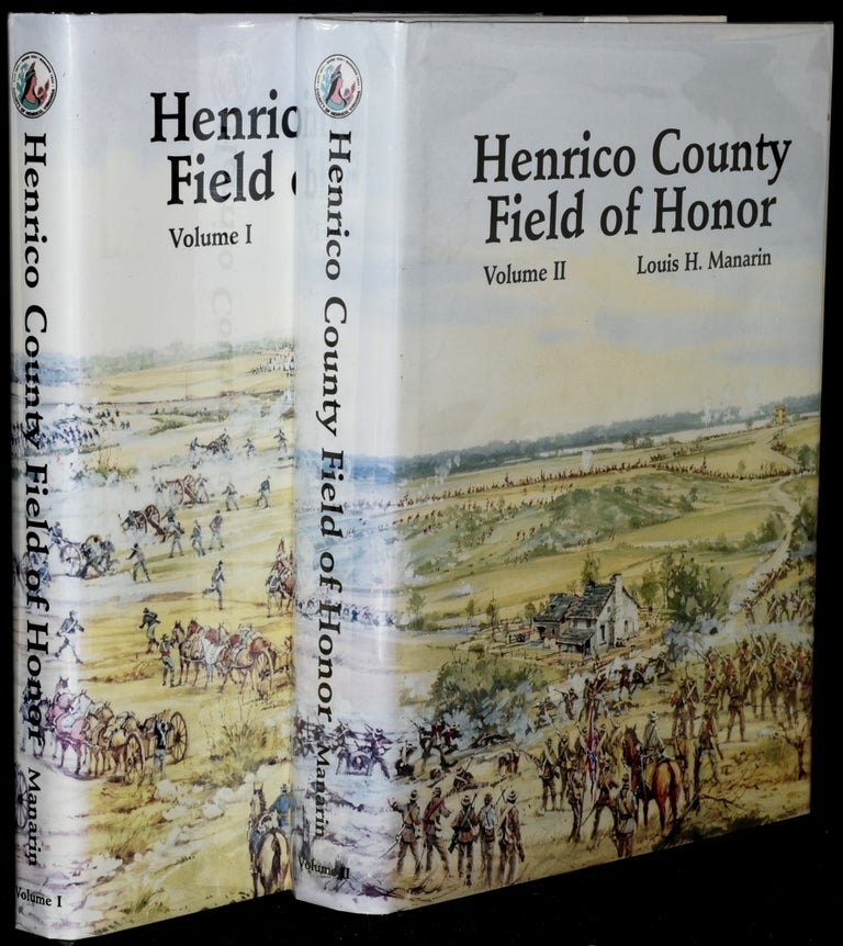 Item #267342 HENRICO COUNTY FIELD OF HONOR (2 Volumes; Set). Louis H. Manarin, James I. Robertson, Foreward.