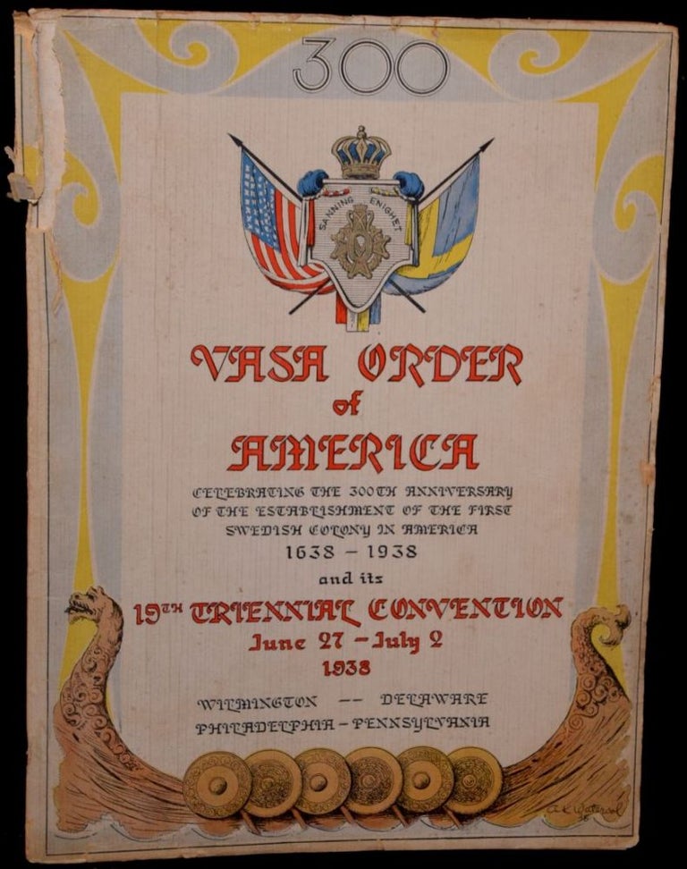 Item #267367 VASA ORDER OF AMERICA TERCENTENARY AND CONVENTION PROGRAM. JUNE 27 - JULY 2, 1938. BELLEVUE-STRATFORD HOTEL. PHILADELPHIA, PA. Carl W. Johnson, Vasa Order of America Grand Lodge.