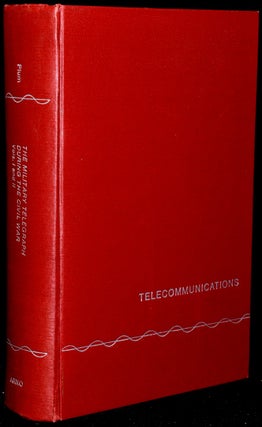 Item #269775 MILITARY TELEGRAPH DURING THE CIVIL WAR IN THE UNITED STATES (2 VOLUMES IN ONE)....