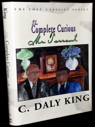 Item #270019 THE COMPLETE CURIOUS MR. TARRANT. C. Daly King