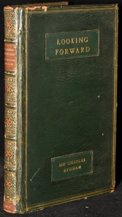 Item #272395 LOOKING FORWARD; MASS EDUCATION THROUGH PUBLICITY. Charles Frederick Higham |,...
