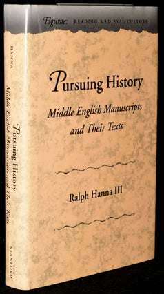 Item #272671 PURSUING HISTORY: MIDDLE ENGLISH MANUSCRIPTS AND THEIR TEXTS (FIGURAE: READING...