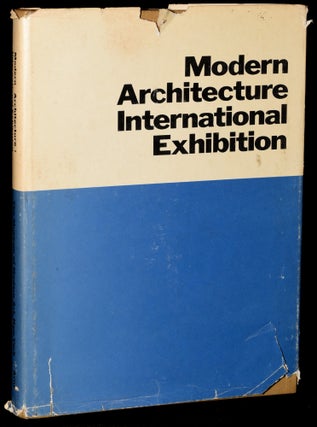 Item #272756 MODERN ARCHITECTURE: INTERNATIONAL EXHIBITION (Signed). Philip Johnson,...