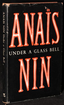 Item #273531 UNDER A GLASS BELL. Anais Nin