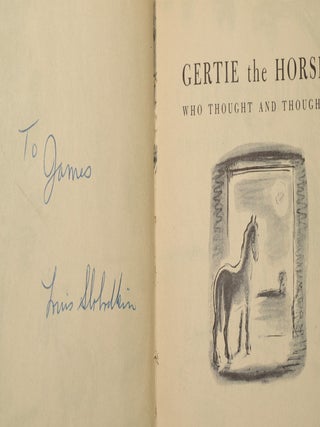 GERTIE THE HORSE WHO THOUGHT AND THOUGHT (Signed)