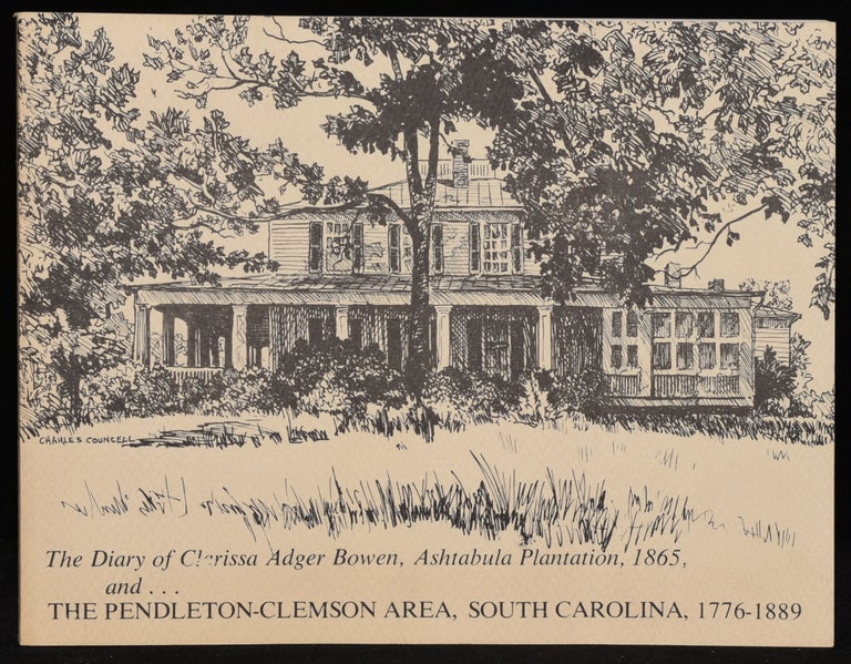 Item #275506 [SOUTHERN AMERICANA] The Diary of Clarissa Adger Bowen, Ashtabula Plantation, 1865. Mary Stevenson, Foundation for Historic Restoration in Pendleton Area, S C.