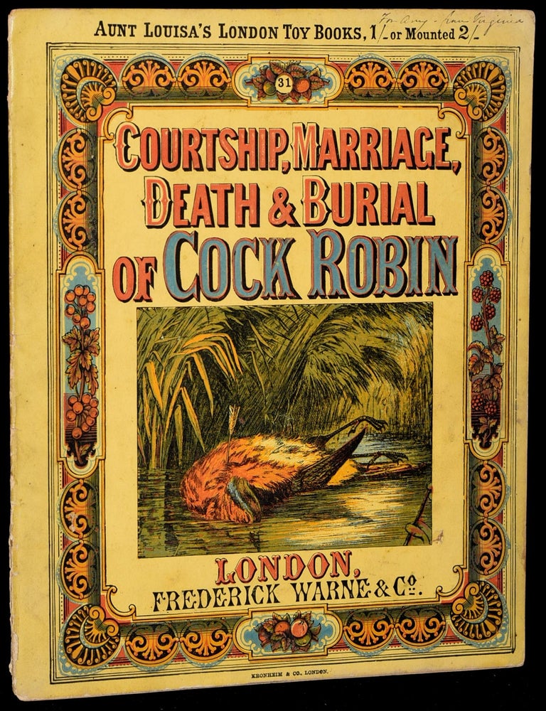 Item #276049 [CHILDREN] COURTSHIP, MARRIAGE, DEATH & BURIAL OF COCK ROBIN. Aunt Louisa&rsquo;s London Toy Books |, Henry Stannard.
