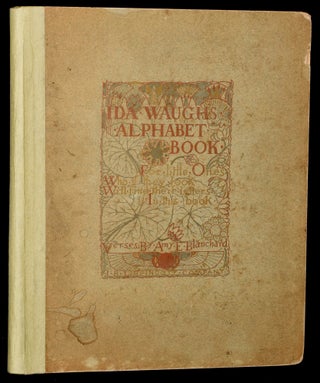 Item #276402 IDA WAUGH'S ALPHABET BOOK: For Little ones, who, if They look, Will Find Their...