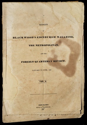 Item #277858 RE-PRINT [REPRINT] OF BLACKWOOD’S EDINBURGH MAGAZINE, THE METROPOLITAN, AND THE...
