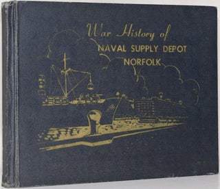Item #278867 WAR HISTORY NAVAL SUPPLY DEPOT, NORFOLK, VIRGINIA. Norfolk United States. Naval...
